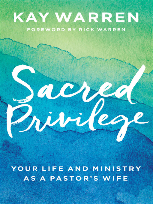 Title details for Sacred Privilege by Kay Warren - Available